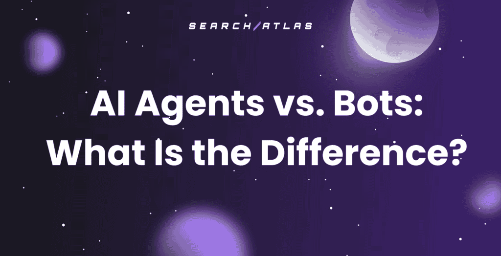 AI agents versus bots comparison for SEO and automation insights.