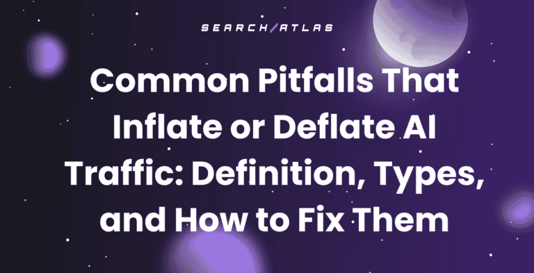 Common AI traffic pitfalls, types, and solutions for SEO and digital marketing.