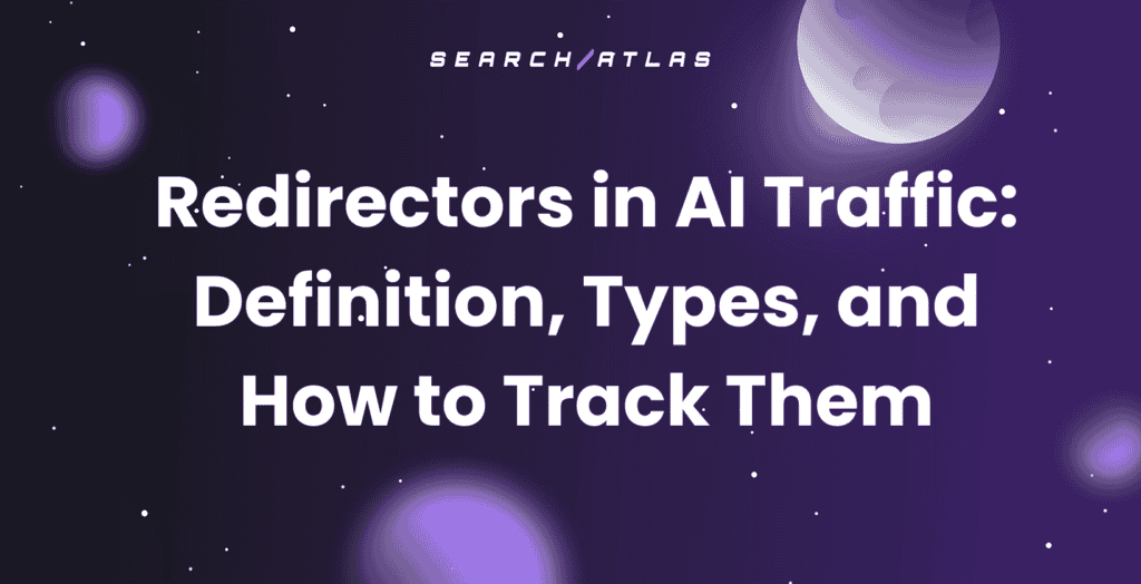 Guide to AI traffic redirects, types, and tracking methods for SEO.