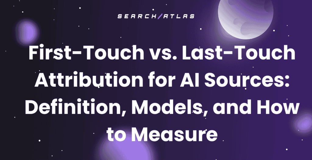 Comparison of first-touch and last-touch attribution models for AI sources.