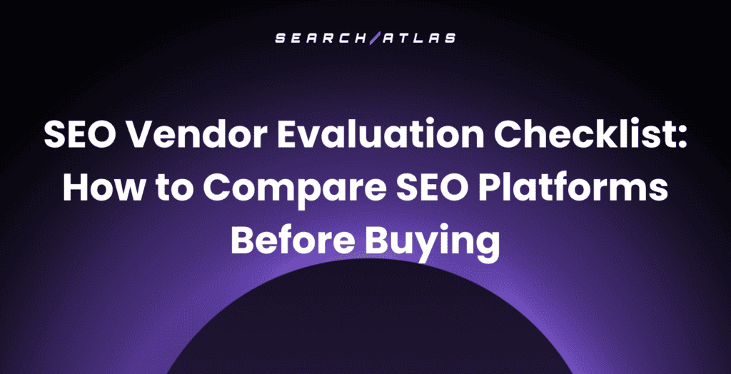 SEO software interface showing vendor evaluation checklist and comparison tools.