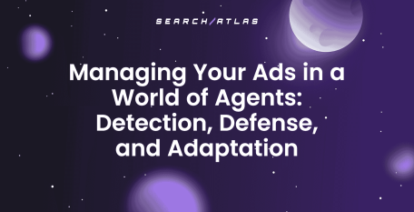 managing-your-ads-in-a-world-of-agents-detection-defense-and-adaptation